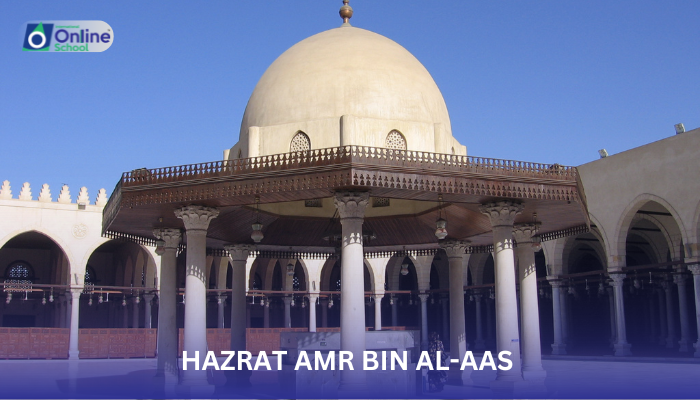 Lesson 02: Hazrat Amr bin al-Aas (R.A)